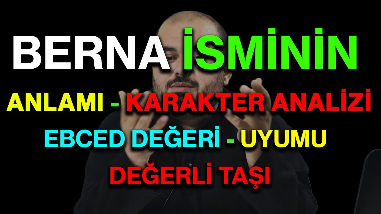 Berna isminin anlamı nedir ismi esması Detaylı isim karakter analizi ebced değeri uyumu değerli taşı