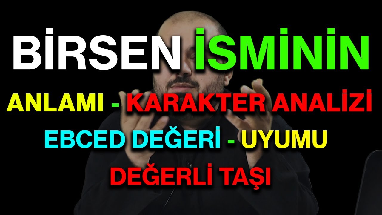 Birsen isminin anlamı nedir ismin esması Detaylı isim karakter analizi ebced değeri uyumu