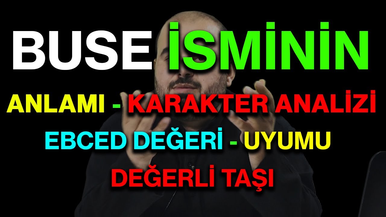 Buse isminin anlamı nedir ismin esması Detaylı isim karakter analizi ebced değeri uyumu değerli taşı