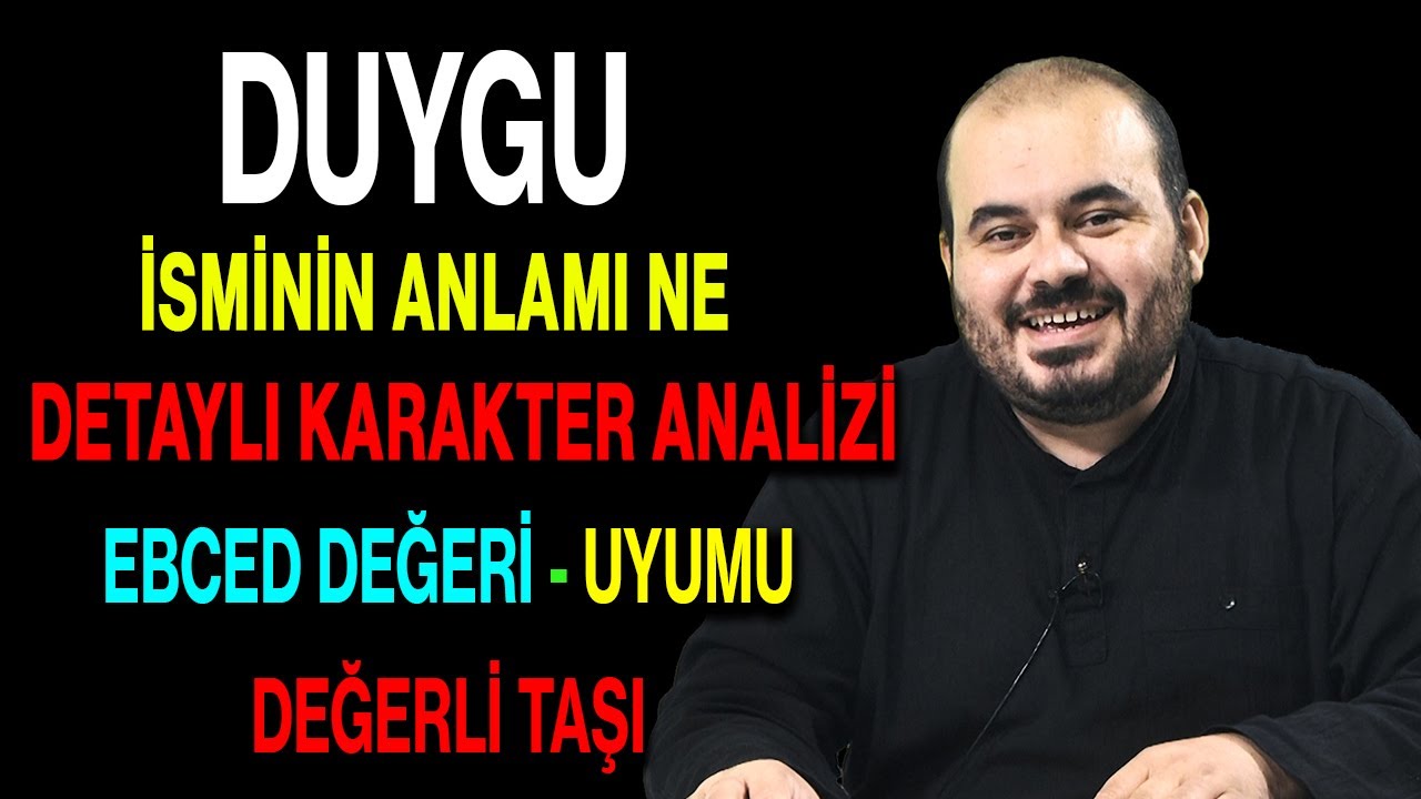 Duygu isminin anlamı nedir ismi esması Detaylı isim karakter analizi ebced değeri uyumu değerli taşı