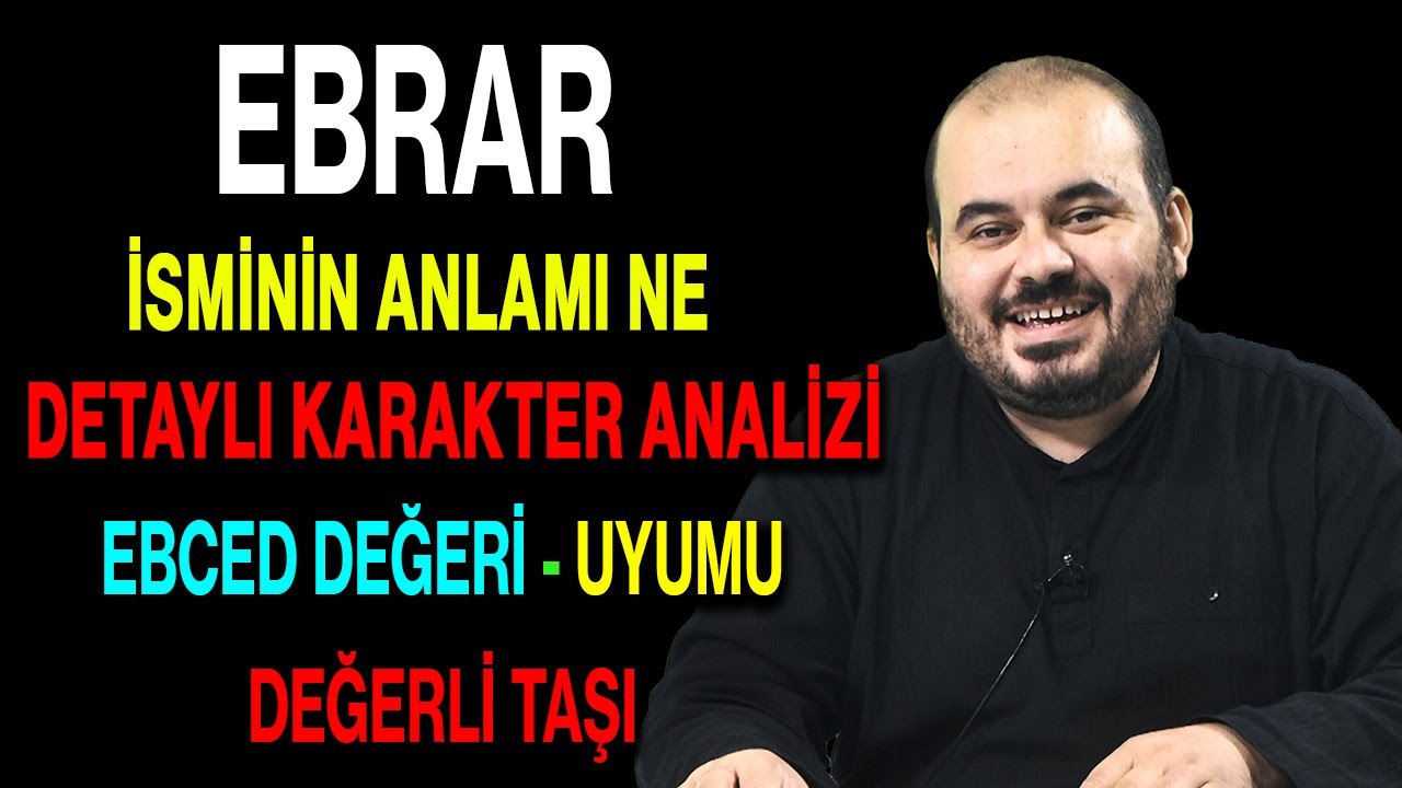 Ebrar isminin anlamı nedir ismi esması Detaylı isim karakter analizi ebced değeri uyumu değerli taşı