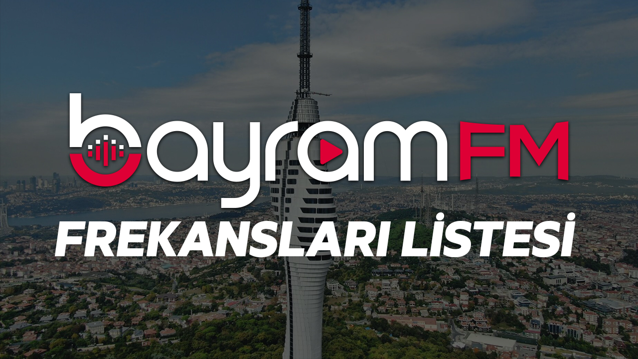 Bayram FM radyo frekans İstanbul